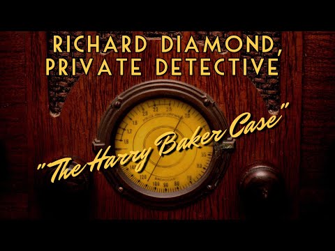 Richard Diamond, Private Detective-Classic Mystery Radio-"The Harry Baker Case"
