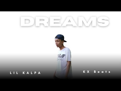DREAMS - LIL KALPA (OFFICIAL AUDIO) |WS4L| Prod by. KX BEATZ