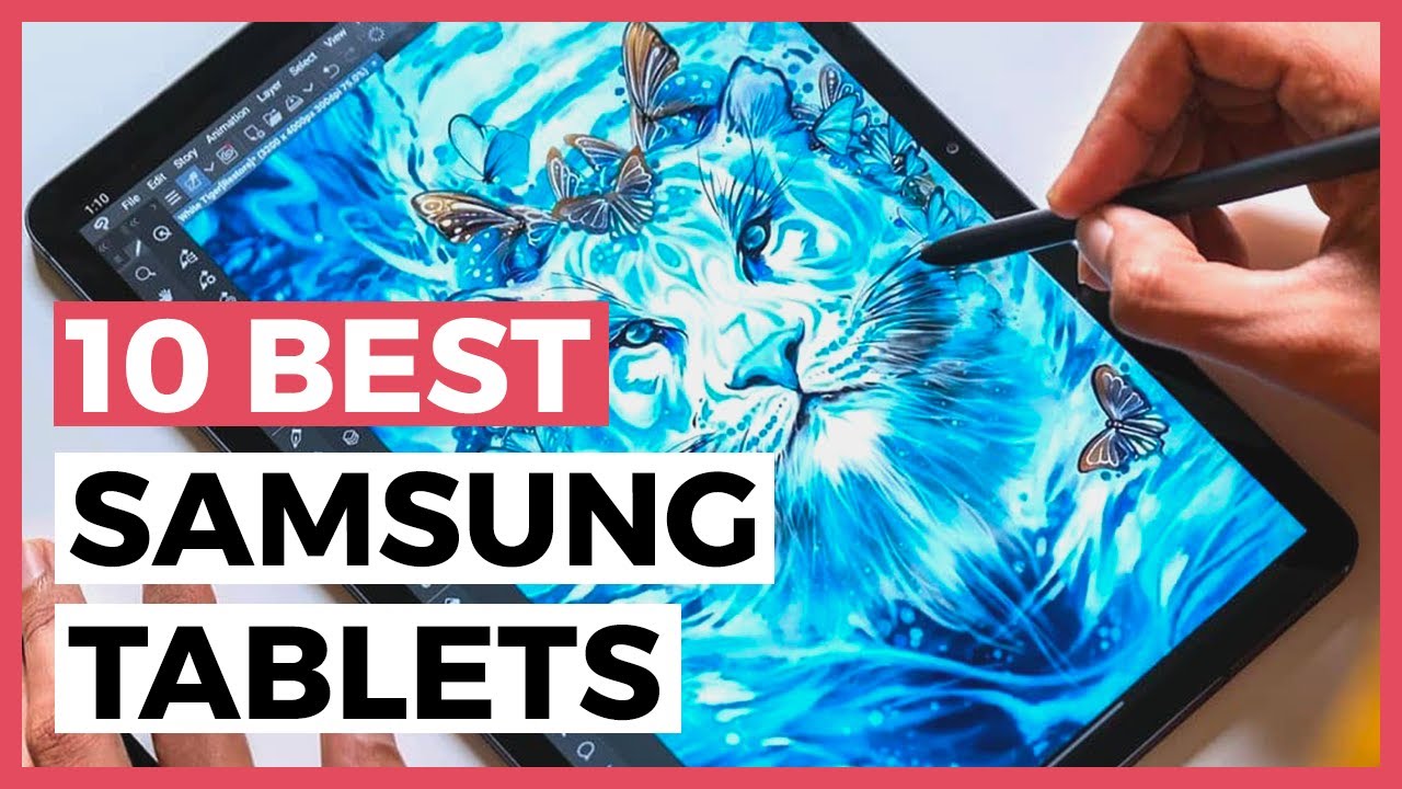 Best Samsung Tablets in 2021 - What are the best Tablets from Samsung?