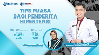 PUASA SEHAT: Tips Puasa Bagi Penderita Hipertensi