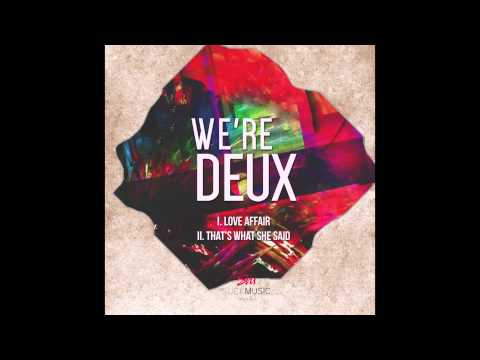 We're Deux - Love Affair