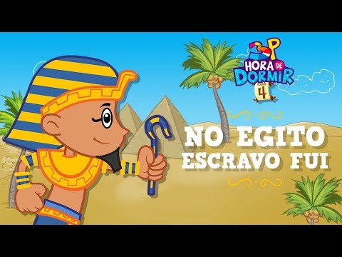 3 Palavrinhas - No Egito Escravo Fui - Hora de Dormir Volume 4