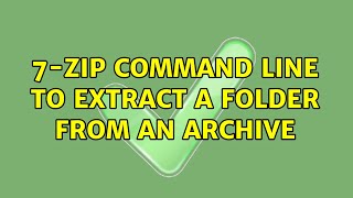 7-Zip command line to extract a folder from an archive (3 Solutions!!)