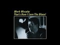 Mark Murphy  - that s how i love the blues