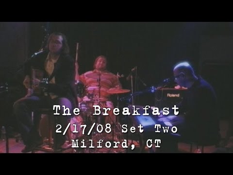 The Breakfast: 2008-02-17 - Daniel Street; Milford, CT (Set 2) [Acoustic]
