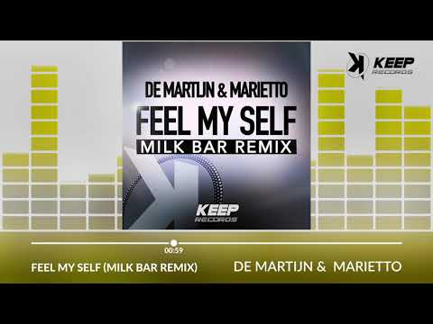 De Martijn & Marietto - Feel My Self (Milk Bar Remix)