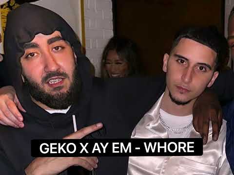 Geko x Ay Em - Whore (Audio)