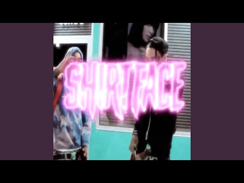 Shirtface ft. Drippy
