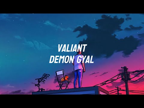 Valiant-demon Gyal ( lyrics video )