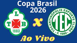 Ao Vivo | Tuna Luso x Tocantinópolis - Copa do Brasil 2026