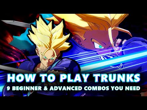 HOW TO PLAY TRUNKS: 9 Combos to Get You Started ⚔️ DBFZ Guide 2025