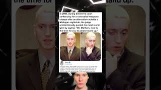 In 2001, during Eminem&#39;s court sentencing for a concealed weapons charge after an altercation