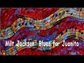 Milt Jackson: 'Blues for Juanita' - 1964 recording