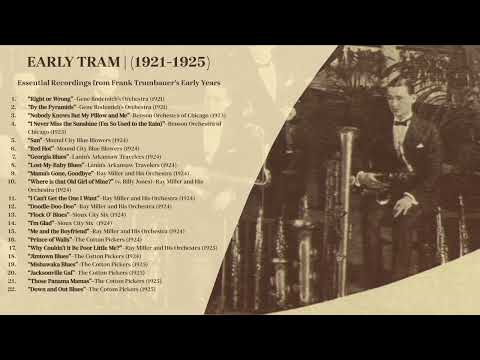 Early Tram (1921-1925) | Essential Recordings from Frank Trumbauer's Early Years