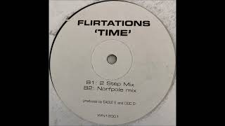 Flirtations - Time (2 Step Mix)