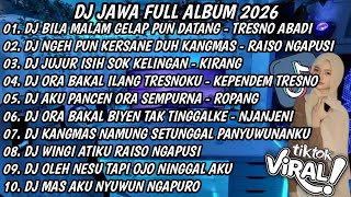 Download lagu DJ JAWA FULL ALBUM 2026🥀DJ BILA MALAM GELAP PUN DATANG - TRESNO ABADI 🥀DJ VIRALL YANG KALIAN CARI!!  mp3