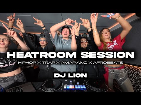 HIP HOP, TRAP, AMAPIANO & AFROBEATS | DJ LION | HEATROOM SESSION