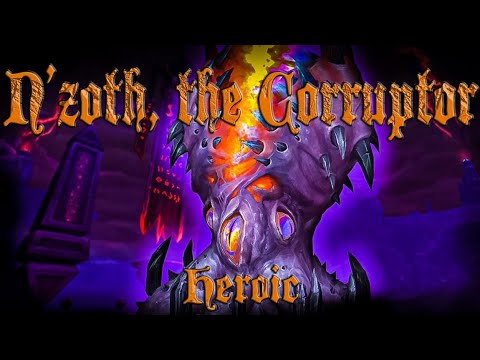 ❗️❗️❗️BFA FINAL BOSS❗️❗️❗️ / N'zoth, the Corruptor HEROIC