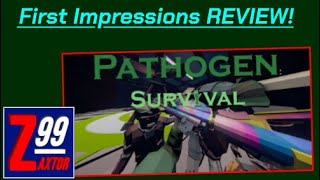 Pathogen: Survival - First Impressions Look! - Good Potential, But A Little Messy At Launch!