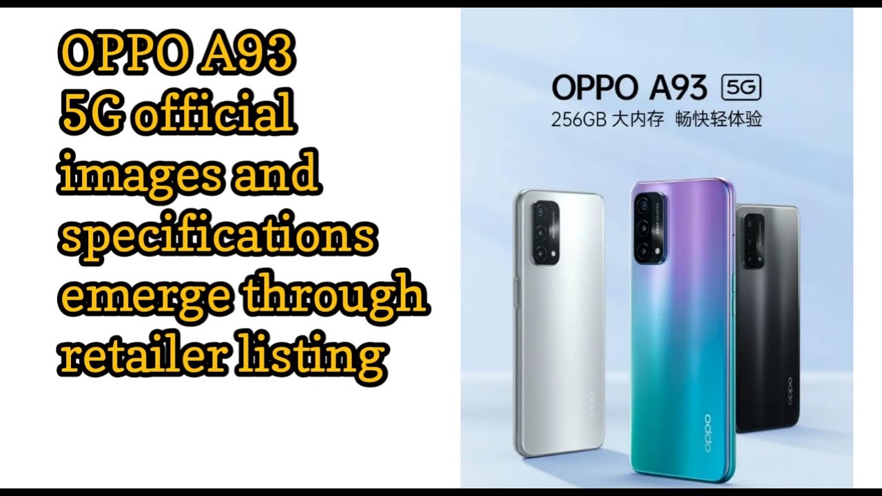#OPPO #A93 #5G official images and specifications emerge through retailer listing