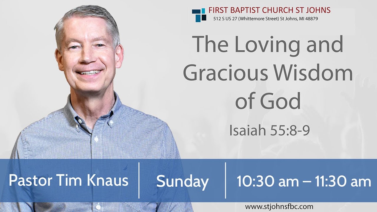 Sunday AM May 4, 2025 - The Loving and Gracious Wisdom of God