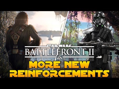 Star Wars Battlefront 2 NEW Reinforcements