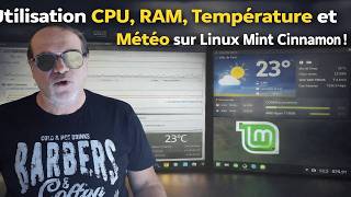Petites astuces sur Linux Mint Cinnamon, monitoring CPU,RAM,TEMP et Météo !