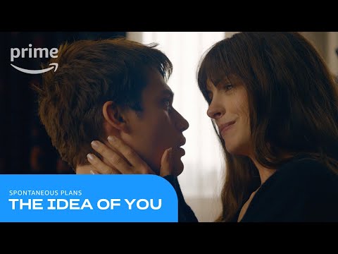 The Idea of You: Spontaneous Plans | Prime Video