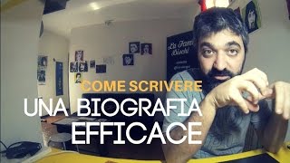 COME SCRIVERE UNA BIOGRAFIA EFFICACE