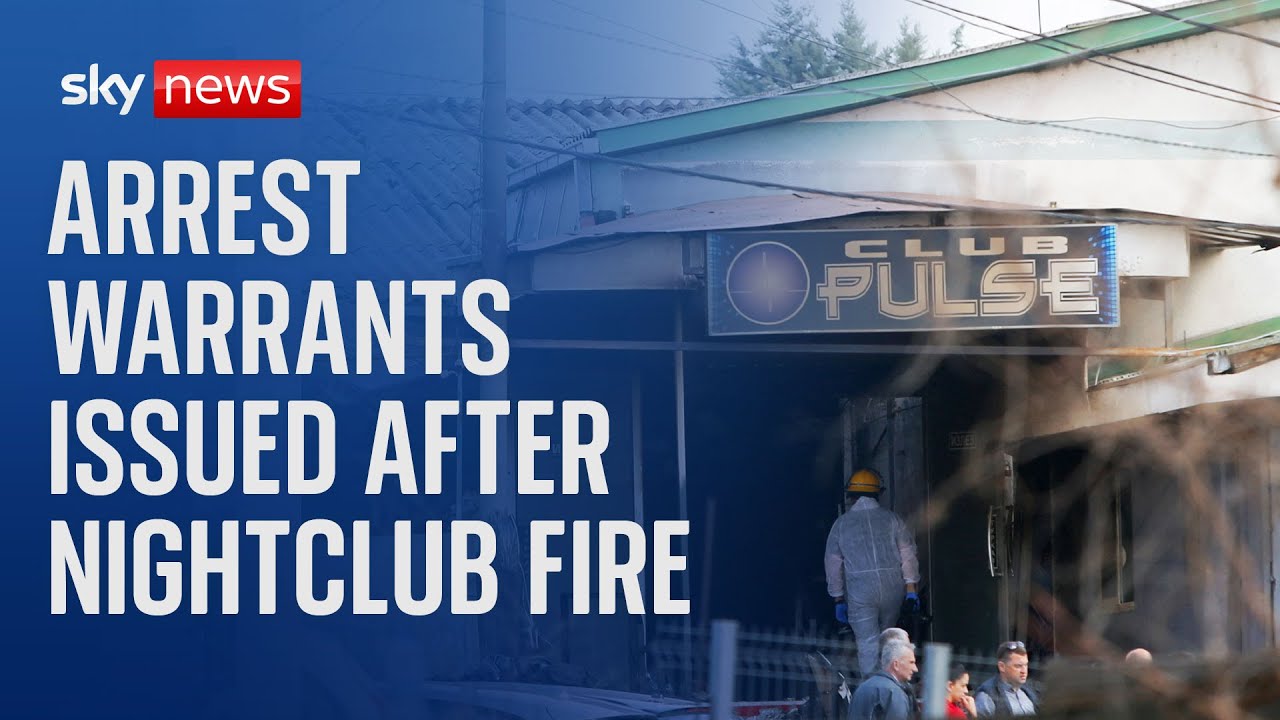 Four arrest warrants issued after nightclub fire in North Macedonia