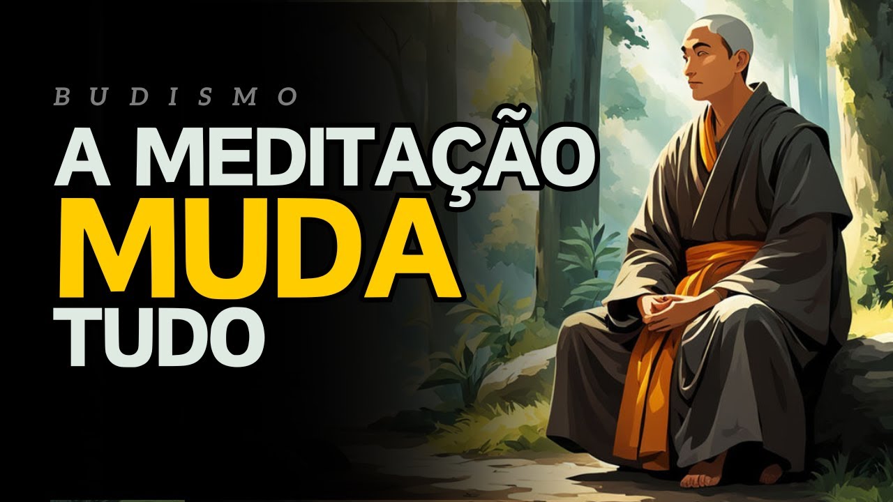Como a Meditação Pode Mudar RADICALMENTE Sua Realidade! - Zen Budismo