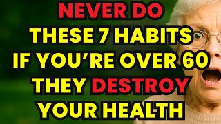 7 Dangerous Habits Seniors Should Avoid for Better Health and Longer Life [Senior Health Tips]