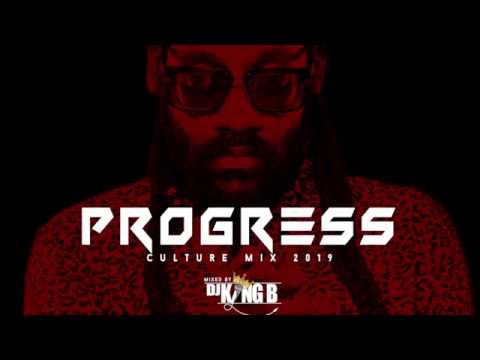 Dj King B - Progress (Culture Mix 2019) | Tarrus Riley, Christopher Martin, Romain Virgo +  More
