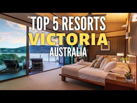Top 5 Best Luxury Hotels & Resorts in Victoria Australia