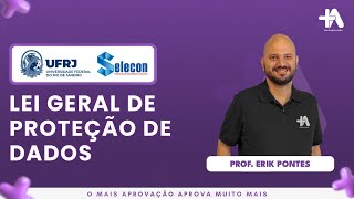 Lei Geral de Proteção de Dados na prova da UFRJ | Prof. Erik Pontes