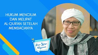 Download lagu Hukum Mencium dan Melipat Al Qur'an Setelah Membacanya - Buya Yahya Menjawab mp3 Download lagu Hukum Mencium dan Melipat Al Qur'an Setelah Membacanya - Buya Yahya Menjawab mp3