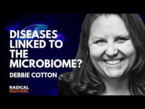 What Disease Are Linked to the Microbiome? with Debbie Cotton