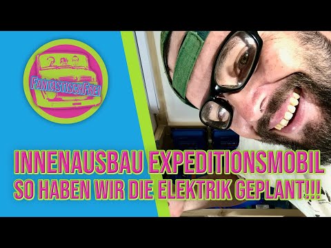 Wie haben wir die Elektrik geplant? - Innenausbau 🔧 Expeditionsmobil / Fernreisemobil - S2🌍E13
