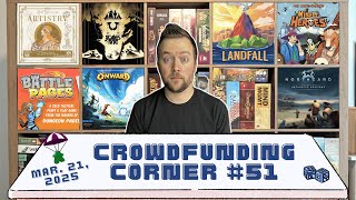 Crowdfunding Corner #51 // Scales of Fate, Artistry, Battle Pages, and more! (March 21, 2025)