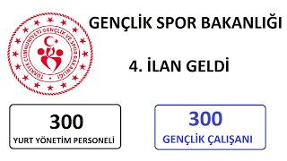 GSB 4.İLAN GELDİ : 300 YURT YÖNETİM PERSONELİ & 300 GENÇLİK ÇALIŞANI ALIMI (KPSS