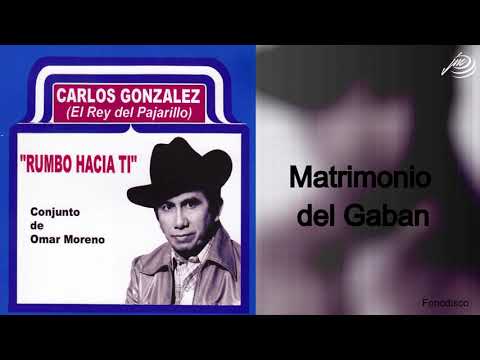 Matrimonio del Gaban   Carlos Gonzalez El Rey del Pajarillo   FD