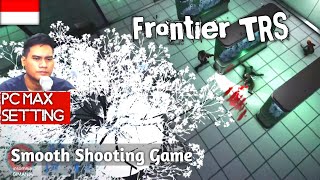 Frontier - TRS Gameplay Walkthrough FULL END Indonesia PC Max Settings