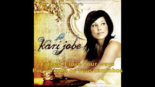 Sweep Me Away (Me Arrebata) – Kari Jobe – Lyrics | Legendado