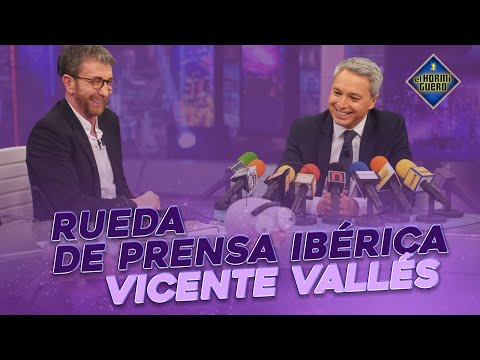 RUEDA DE PRENSA IBÉRICA - Vicente Vallés se enfrenta a la entrevista más difícil - El Hormiguero