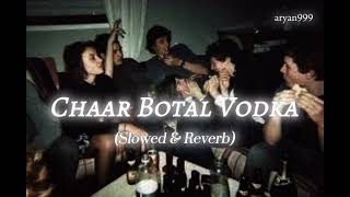Download lagu Chaar Botal Vodka (Slowed & Reverb) | ARYAN mp3 Download lagu Chaar Botal Vodka (Slowed & Reverb) | ARYAN mp3