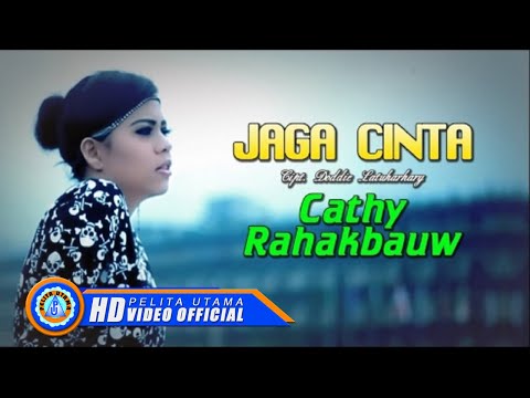 Jaga Cinta - Cathy Rahakbauw