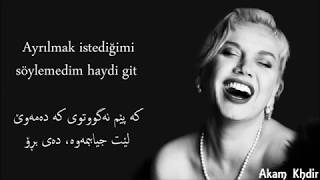 Sezen Aksu Git (gitme dur ne olur) Turkish&amp;Kurdish lyrics Akam Khdir