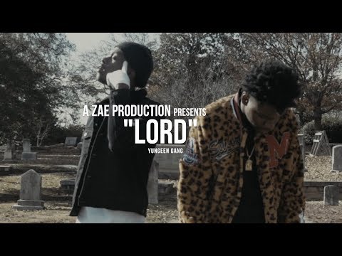 Yungeen Gang - Lord (Official Music Video) Shot By @AZaeProduction