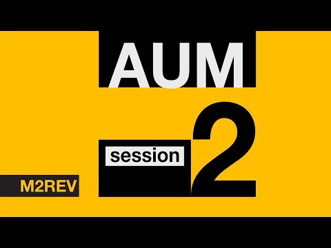 AUM session 2