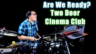 Are We Ready? (Wreck) - Two Door Cinema Club Drum Cover (David Cola)